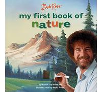 Bob Ross: My First Book of Nature