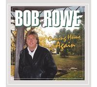 Bob Rowe - Coming Home Again