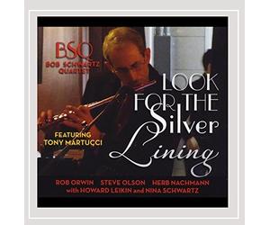 Bob Schwartz Quartet - Look for The Silver Lining