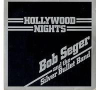 Bob Seger And The Silver Bullet Band - Hollywood Nights