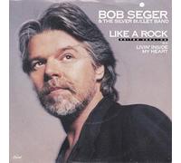 Bob Seger And The Silver Bullet Band - Like A Rock [Vinyl Single 7'']
