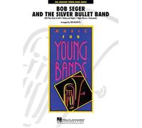 Bob Seger And The Silver Bullet Band / Score + Parties