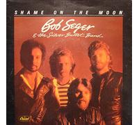 BOB SEGER AND THE SILVER BULLET BAND shame on the moon/house behind the house VG++