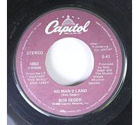 BOB SEGER - BOB SEGER 45 RPM NO MAN'S LAND / AGAINST THE WIND