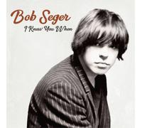 Seger Bob – I Knew You When