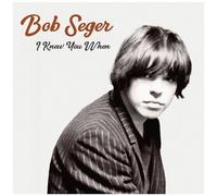 Seger Bob – I Knew You When