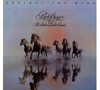 Bob Seger & The Silver Bullet Band - Against the Wind
