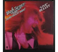 BOB SEGER & THE SILVER BULLET BAND - live bullet LP