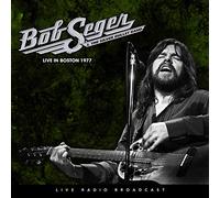 Bob Seger & the Silver Bullet Band - Live in Boston 1977 [Import]