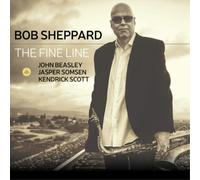 Bob Sheppard – The Fine Line – CD – Édition importée (Challenge)