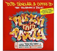 Bob Sinclar & Cutee B - Rock This Party