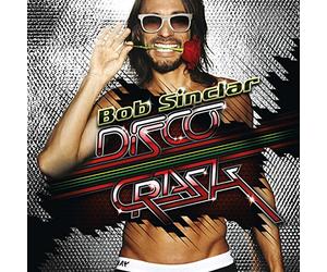 Bob Sinclar - Disco Crash (+ 3 Inédits)
