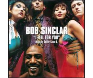 Bob Sinclar - I Feel for You