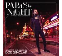 BOB SINCLAR - PARIS BY NIGHT (A PARISIAN MUSICAL EXPERIENCE) CD DISCO/DANCE NEUF