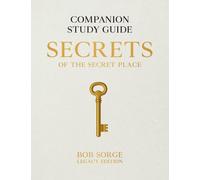 Bob Sorge Secrets of the Secret Place (Poche)