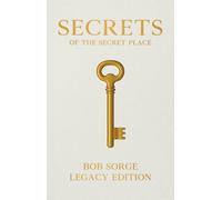 Bob Sorge Sorge Bob Secrets of the Secret Place Legacy Edition (Poche)