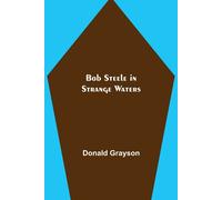 Bob Steele In Strange Waters