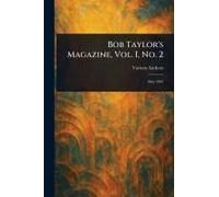 Bob Taylor's Magazine, Vol. I, No. 2