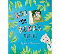 Bob The Bear's Adventures