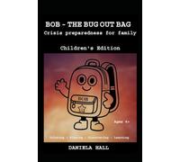 BOB - The BUG OUT BAG CHILDREN'S EDITION: Crisis preparedness for family