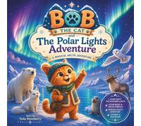 BOB THE CAT : The Polar Lights Adventure