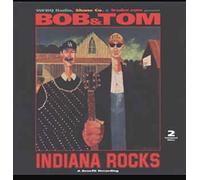 Bob & Tom - Indiana Rocks