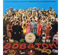 Bob & Tom - With a Little Help From Our Friends