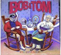 Bob & Tom - You Guys Rock