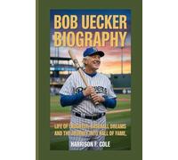 BOB UECKER BIOGRAPHY: Life of Laughter Baseball Dreams and the Journey into the Hall of Fame