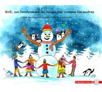 Bob un bonhomme de neige pas comme les autres