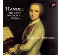 Bob Van Asperen Handel: The Great Harpsichord Works (CD)