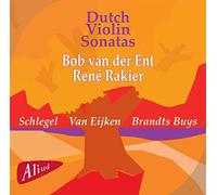 Bob Van der Ent - Dutch Violin Sonatas