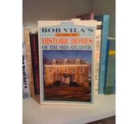 Bob Vila's Guide to Historic Homes of the Mid-Atlantic, Bob Vila's Guides to Historic Homes of America Bob Vila (Auteur)