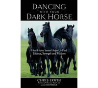 Bob Weber Chris Irwin Dancing with Your Dark Horse (Poche)