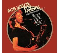 Bob Welch & Friends - Live From The Roxy [Vinyl Lp] Gatefold Lp Jacket, 180 Gram