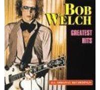 Bob Welch - Greatest Hits