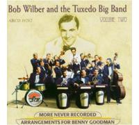 Bob Wilber - More Never Recorded Arrangements For Benny Goodman, Vol. 2 [Cd]