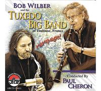 Bob Wilber - Rampage! With Tuxedo Big Band