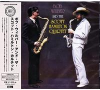 Bob Wilbur With The Scott Hamilton Quartet Remaster)