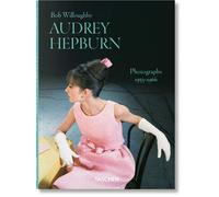 Bob Willoughby Audrey Hepburn. Photographs 1953-1966 - Bob Willoughby - Taschen - relié - Beau livre