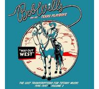Bob Wills & His Texa - Way Out West - The Lost Transcriptions For Tiffany Music