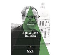 Bob Wilson in Italia