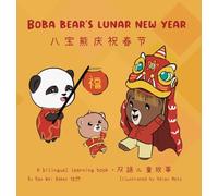 Boba Bear's Lunar New Year: A Bilingual Chinese-English Learning Book