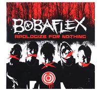 Bobaflex – Apologize for Nothing – Import