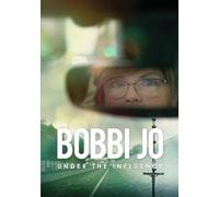 Bobbi Jo: Under The Influence