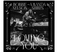Bobbie Nelson & Amanda Shires - Loving You [New CD] Softpak