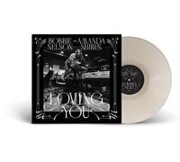 Bobbie Nelson & Amanda Shires - Loving You [New Vinyl LP] Colored Vinyl, White,