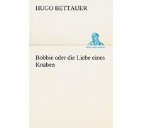 Bobbie Oder Die Liebe Eines Knaben