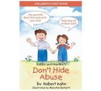 Bobby and Mandees Dont Hide Abuse by Robert Kahn Robert Kahn (Auteur)