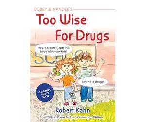 Bobby and Mandee's Too Wise for Drugs